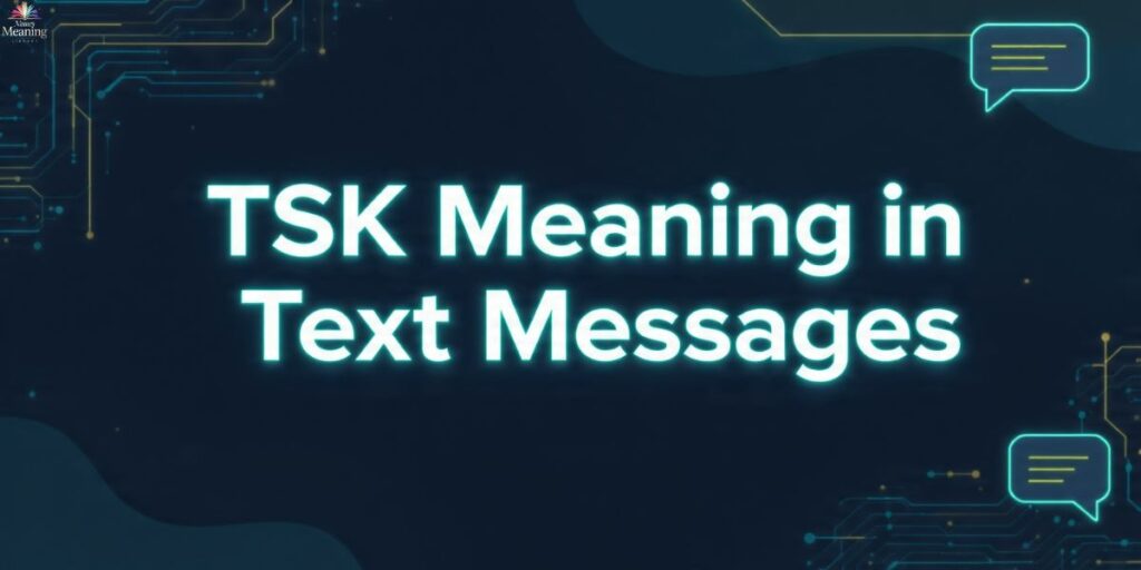 TSK Meaning