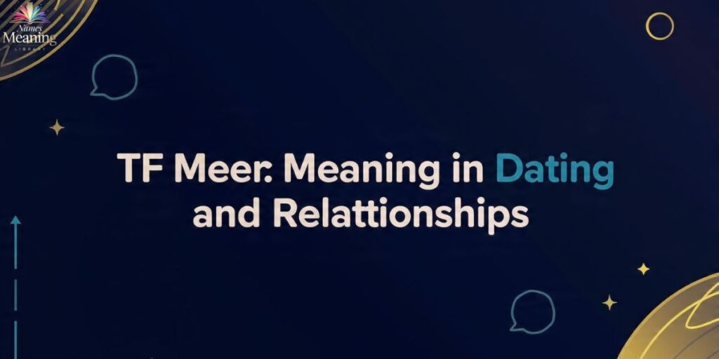 TF Meaning in Dating and Relationships