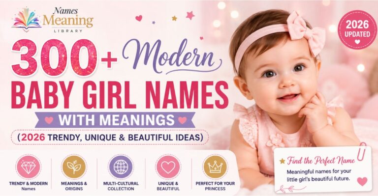 300+ Modern Baby Girl Names with Meanings